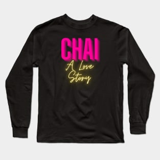 CHAI: A Love Story Long Sleeve T-Shirt